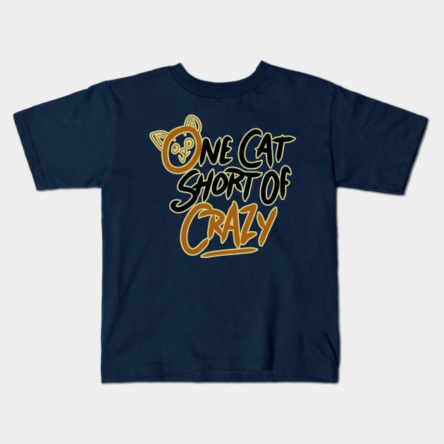 one cat short of crazy Kids T-Shirt by bobgoodallart